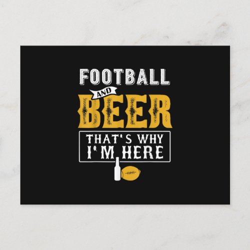 Football And Beer Thats Why Im Here Gift Announcement Postcard