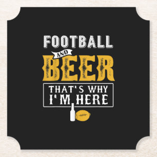 Football And Beer That's Why I'm Here Gift Paper Coaster