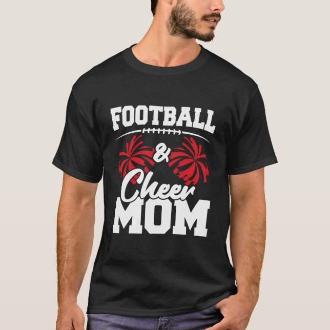 Football And Cheer Mom - High School Sports - Chee T-Shirt (Front)