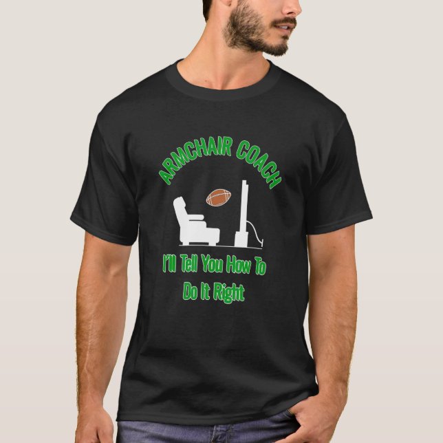 Football Armchair Coach How To Sports Season Home  T-Shirt (Front)