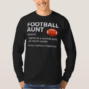 Football Aunt Definition Nephew's Biggest Fan T-Shirt