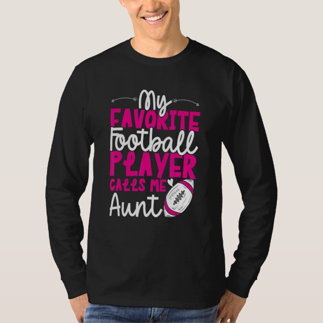 Football Aunt of Football Player Football Auntie T-Shirt (Front)