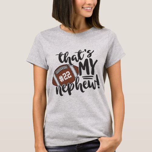 Football Aunt Thats My Nephew Jersey Number T_Shirt