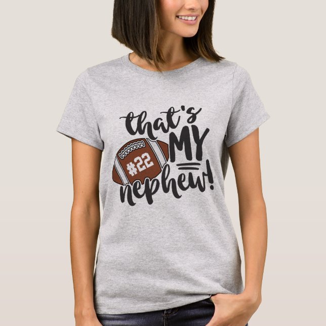Football Aunt That's My Nephew Jersey Number T-Shirt (Front)