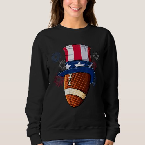 Football Ball Uncle Sam Hat American Flag 4th Of J Sweatshirt