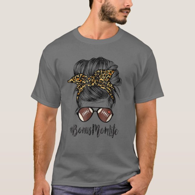Football Bonus Mom Life With Leopard And Messy Bun T-Shirt (Front)