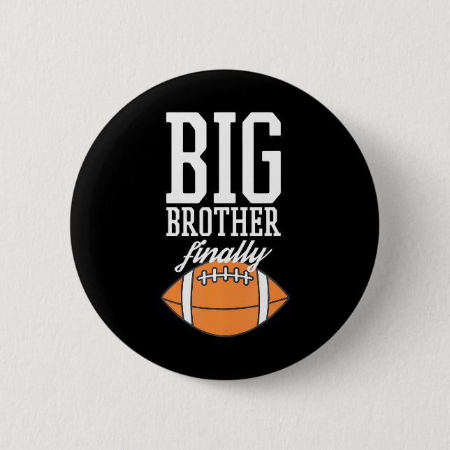 Football Boys Big Brother Finally Button (Front)