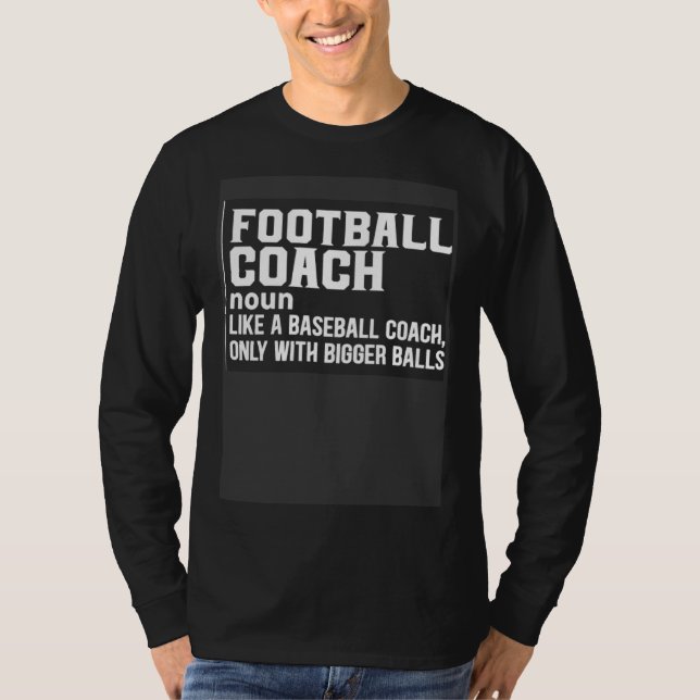 Football Coach Definition  Football Coach T-Shirt (Front)