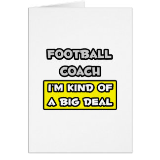 Football Coach .. I'm Kind of a Big Deal Cards