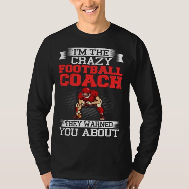 Football Coach Quotes Game Player Training Field   T-Shirt (Front)