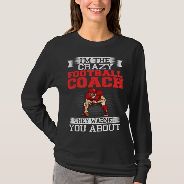 Football Coach Quotes Game Player Training Field   T-Shirt (Front)