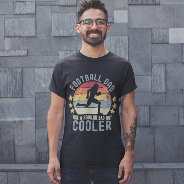 Football Dad Like a Regular Dad But Cooler T-Shirt (Creator Uploaded)