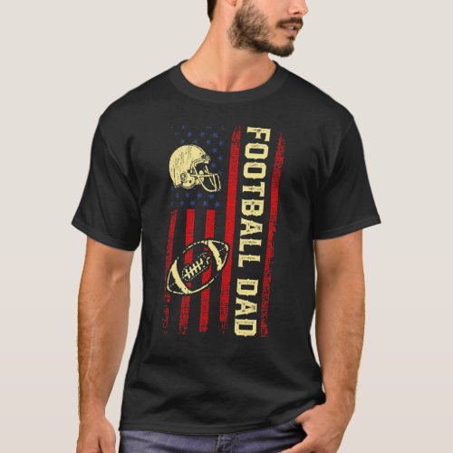 Football Dad Us Flag Fathers Day Outfit For Dad Da T_Shirt
