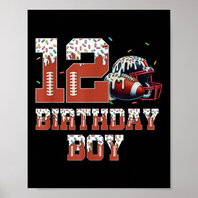 Football Drip 12th Birthday Party Boy Sport Fan 12 Poster (Front)