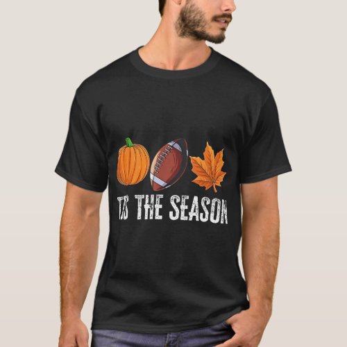 Football Fall Pumpkin Season _ Tis The Season Pump T_Shirt