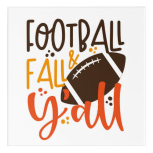 Football Fall & Y'all Acrylic Print