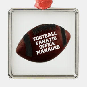 Football Fanatic Office Manager Metal Ornament