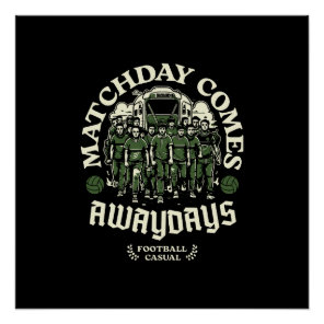 Football fans casual matchday comes poster
