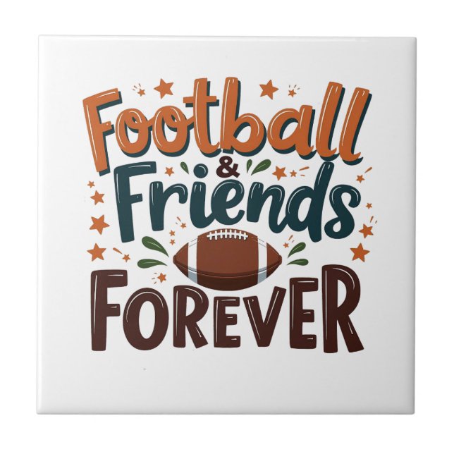 Football Friends Forever Fantasy Football Season  Ceramic Tile (Front)