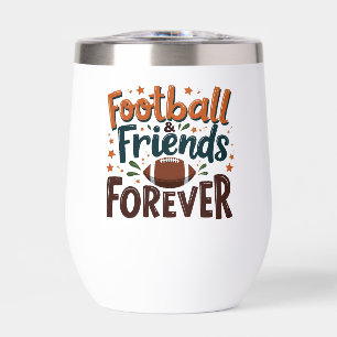 Football Friends Forever Fantasy Football Season Thermal Wine Tumbler