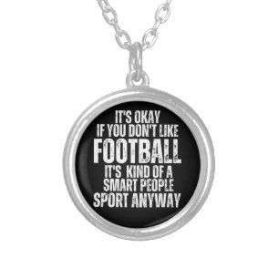 FOOTBALL FUNNY QUOTES SILVER PLATED NECKLACE