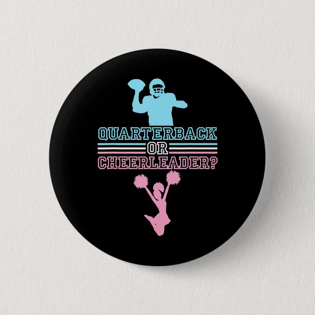 Football Gender Reveal Quarterback Or Cheerleader Button (Front)