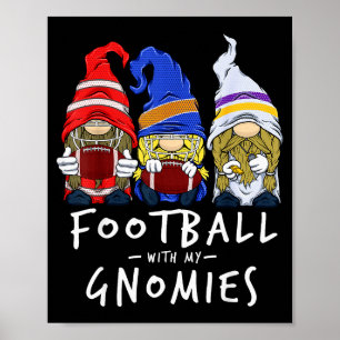 Football Gnomes Football With My Gnomies For Boys Poster