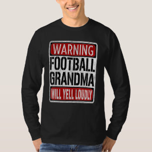 Football Grandma Warning Sign Fun Football Playe T-Shirt