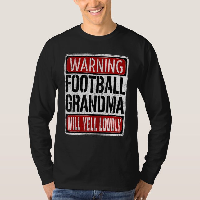 Football Grandma Warning Sign   Fun Football Playe T-Shirt (Front)