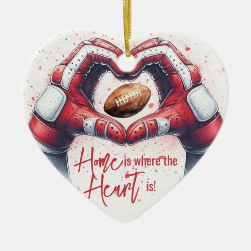Football _ Home is where the Heart is Hands Ceramic Ornament