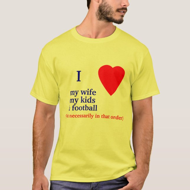 Football I Heart My Wife T-Shirt (Front)