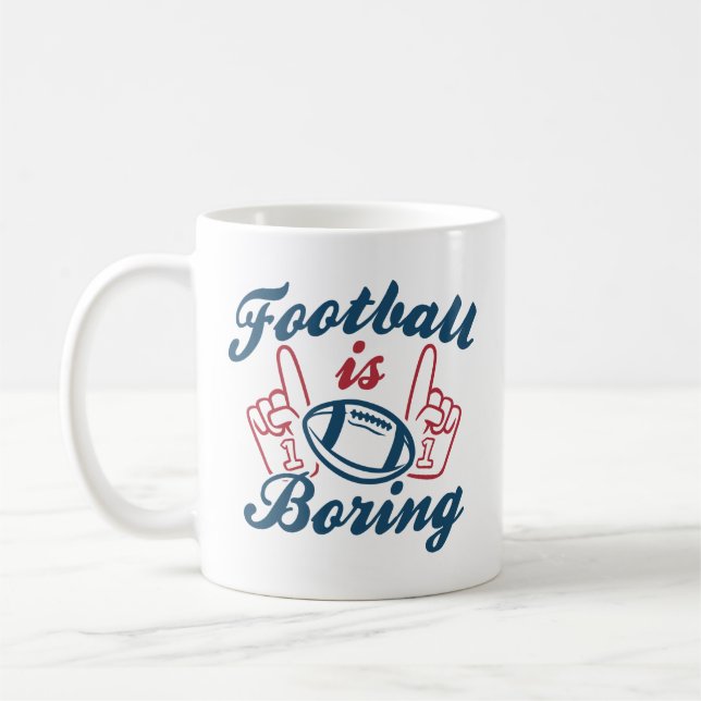 Football Is Boring Coffee Mug (Left)