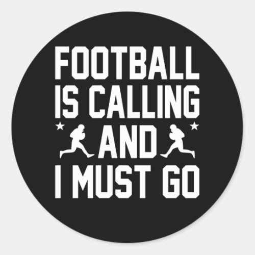 Football Is Calling Footballer Player Coach Game Classic Round Sticker