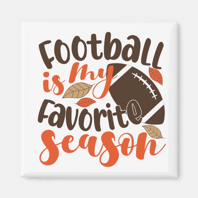 Football is My Favorite Sesaon Magnet (Front)