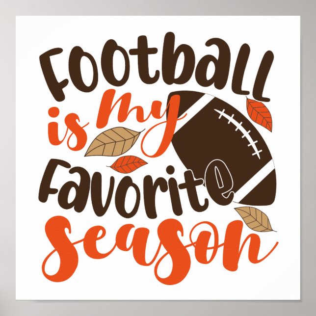 Football is My Favorite Sesaon Poster (Front)
