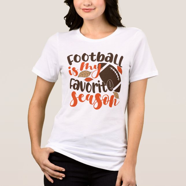 Football is My Favorite Sesaon Tri-Blend Shirt (Front)