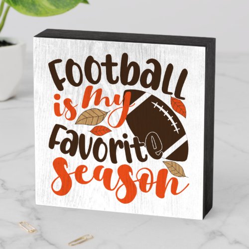 Football is My Favorite Sesaon Wooden Box Sign