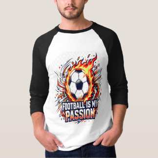 Football Is My Passion T-Shirt | Soccer Fan Graphi