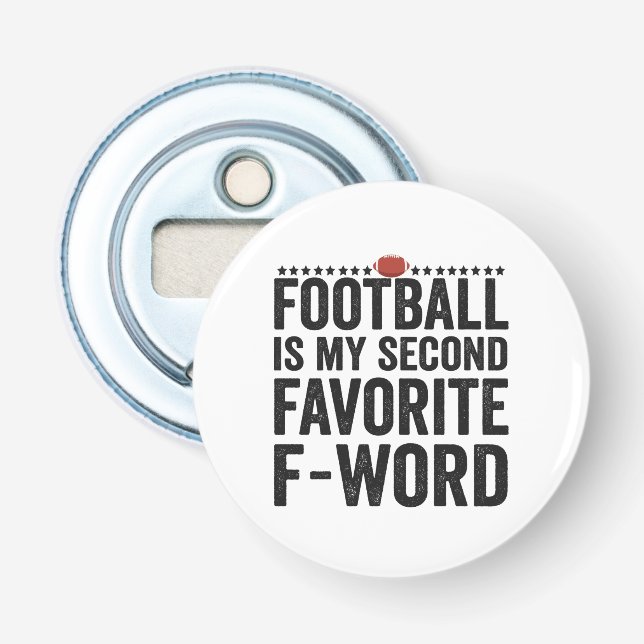Football is my Second Favorite F Word Funny Gift Bottle Opener (Front)