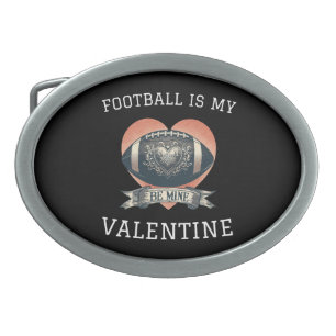 Football is My Valentine Belt Buckle