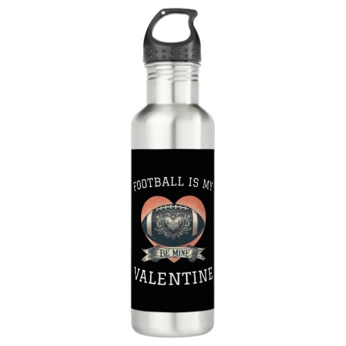 Football is My Valentine Stainless Steel Water Bottle