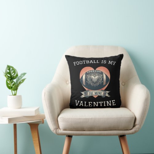 Football is My Valentine Throw Pillow