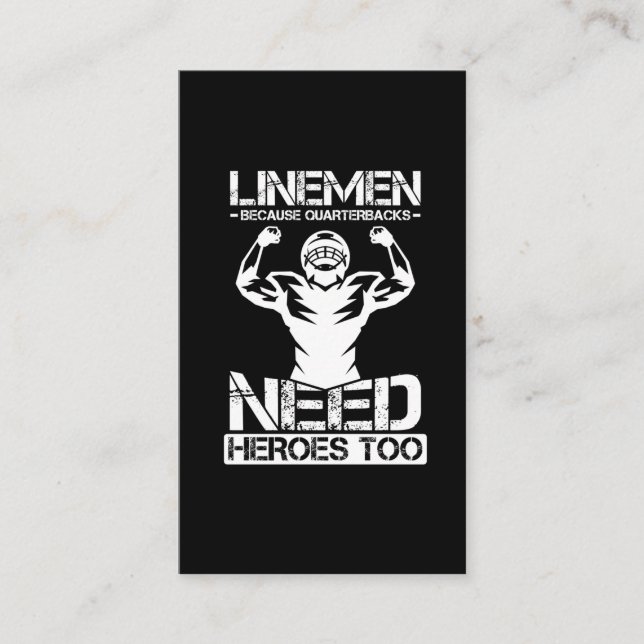 Football Lineman Because Quarterbacks Need Heros Business Card (Front)