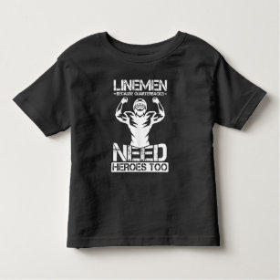 Football Lineman Because Quarterbacks Need Heros Toddler T-shirt