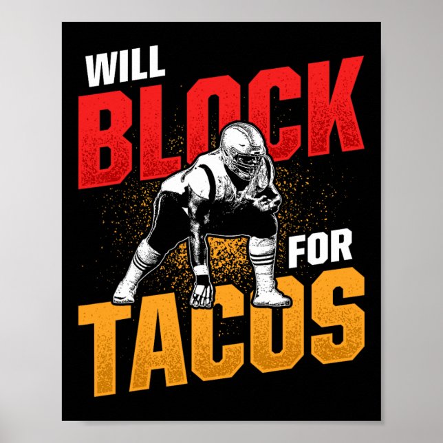Football Lineman For Tacos Offensive Defensive Pla Poster (Front)