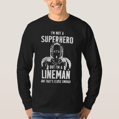 Football Lineman Hero Offensive Defensive Player 4 T_Shirt