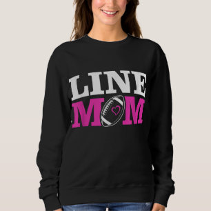 Football Lineman Mom Line Mom Sweatshirt
