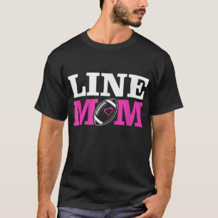Football Lineman Mom Line Mom T-Shirt