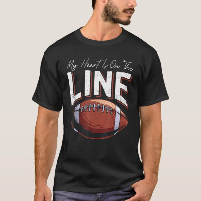 Football Lineman Mom  My Heart Is On The Line T-Shirt (Front)