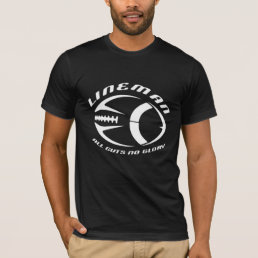 Football Lineman - Offensive or Defensive Line T-Shirt